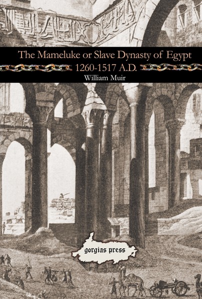 The Mameluke or Slave Dynasty of Egypt 1260-1517 A.D.
