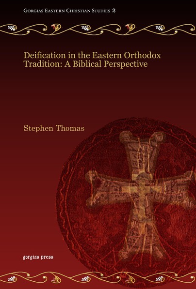 Deification in the Eastern Orthodox Tradition: A Biblical Perspective