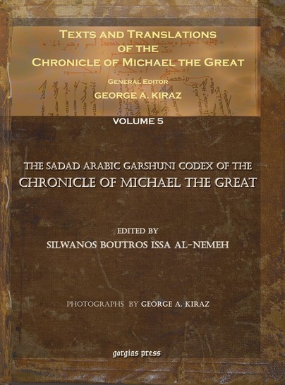 Texts and Translations of the Chronicle of Michael the Great (Vol 5)