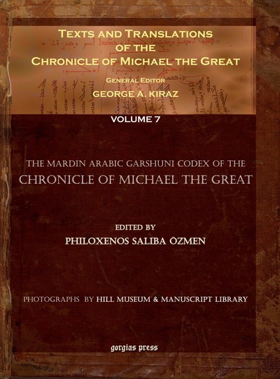 Texts and Translations of the Chronicle of Michael the Great (Vol 7)