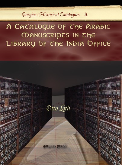 A Catalogue of the Arabic Manuscripts in the Library of the India Office