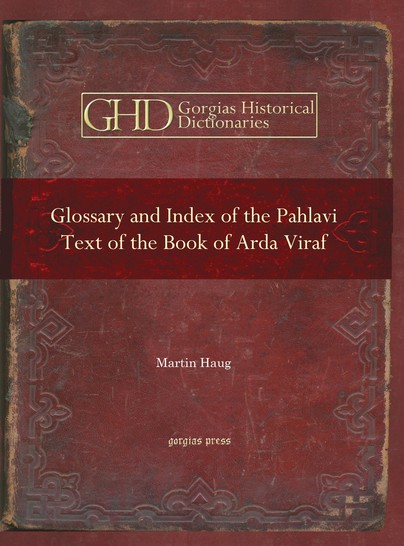 Glossary and Index of the Pahlavi Text of the Book of Arda Viraf