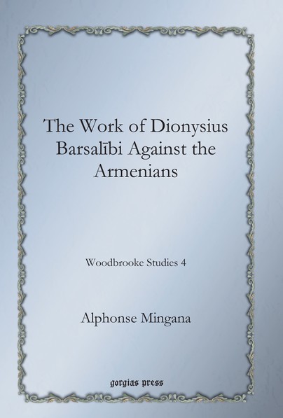 The Work of Dionysius Barsalībi Against the Armenians
