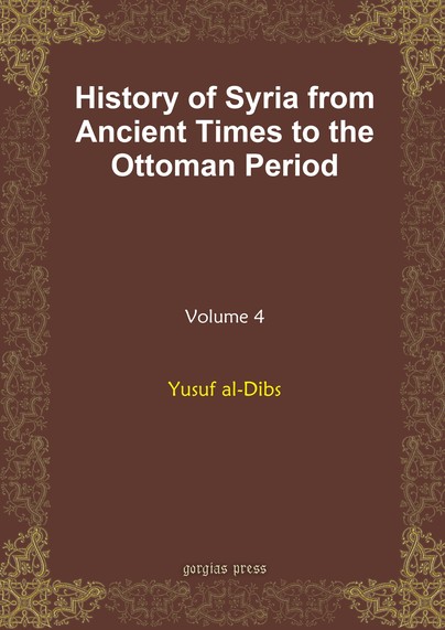 History of Syria from Ancient Times to the Ottoman Period (vol 4)