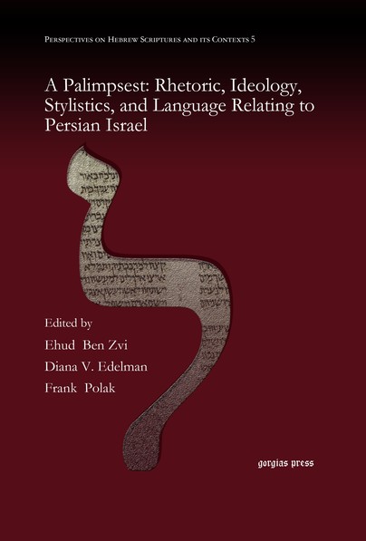 A Palimpsest: Rhetoric, Ideology, Stylistics, and Language Relating to Persian Israel