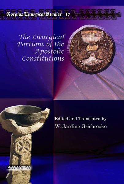 The Liturgical Portions of the Apostolic Constitutions
