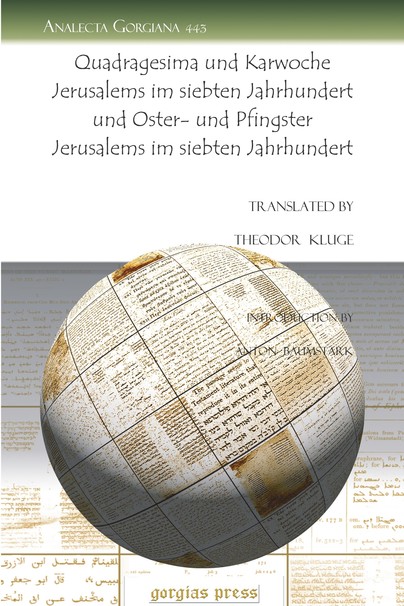 Quadragesima und Karwoche Jerusalems im siebten Jahrhundert und Oster- und Pfingster Jerusalems im siebten Jahrhundert