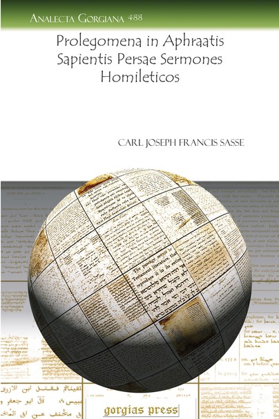 Prolegomena in Aphraatis Sapientis Persae Sermones Homileticos