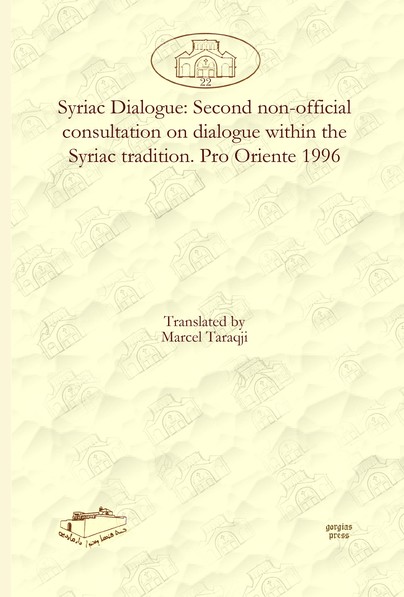 Syriac Dialogue: Second non-official consultation on dialogue within the Syriac tradition. Pro Oriente 1996