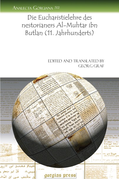 Die Eucharistielehre des nestorianers Al-Muhtar ibn Butlan (11. Jahrhunderts)
