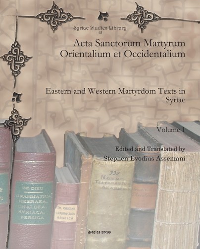 Acta Sanctorum Martyrum Orientalium et Occidentalium (vol 1)