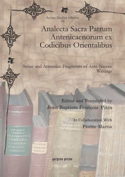 Analecta Sacra Patrum Antenicaenorum ex Codicibus Orientalibus