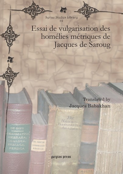 Essai de vulgarisation des homélies métriques de Jacques de Saroug