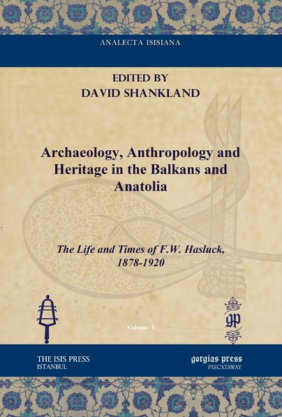 Archaeology, Anthropology and Heritage in the Balkans and Anatolia