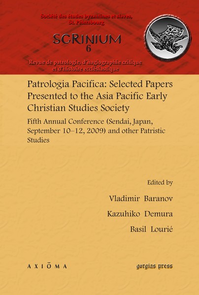 Patrologia Pacifica: Selected Papers Presented to the Asia Pacific Early Christian Studies Society