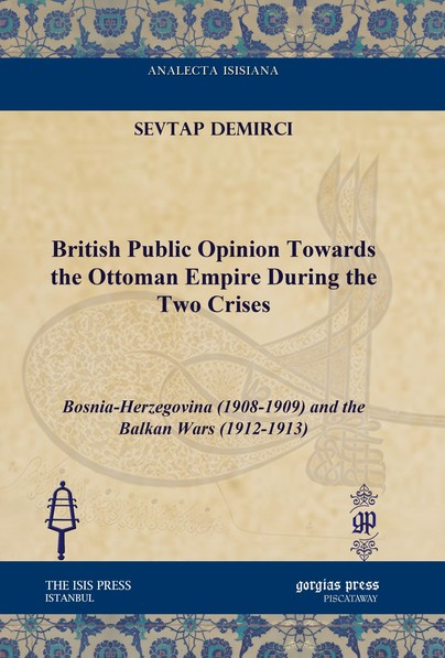 British Public Opinion Towards the Ottoman Empire During the Two Crises