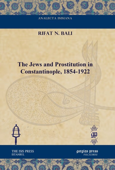 The Jews and Prostitution in Constantinople, 1854-1922