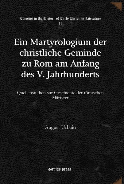 Ein Martyrologium der christliche Geminde zu Rom am Anfang des V. Jahrhunderts