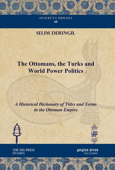 The Ottomans, the Turks and World Power Politics