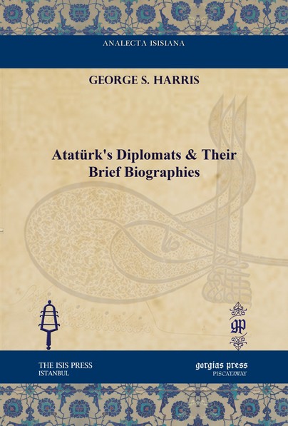 Atatürk's Diplomats & Their Brief Biographies