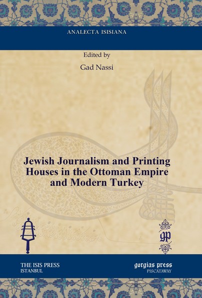 Jewish Journalism and Printing Houses in the Ottoman Empire and Modern Turkey