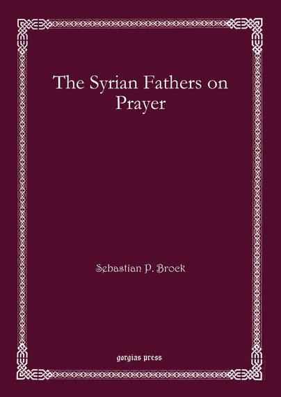 The Syrian Fathers on Prayer