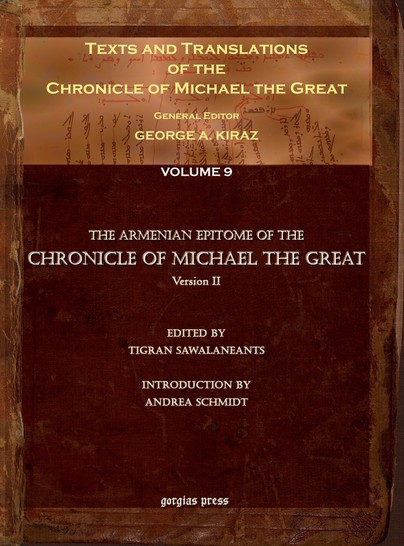 Texts and Translations of the Chronicle of Michael the Great (vol 8)