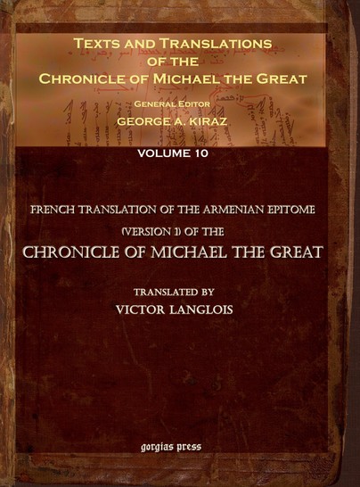 Texts and Translations of the Chronicle of Michael the Great (vol 9)