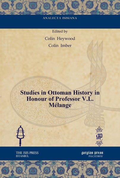 Studies in Ottoman History in Honour of Professor V.L. Mélange