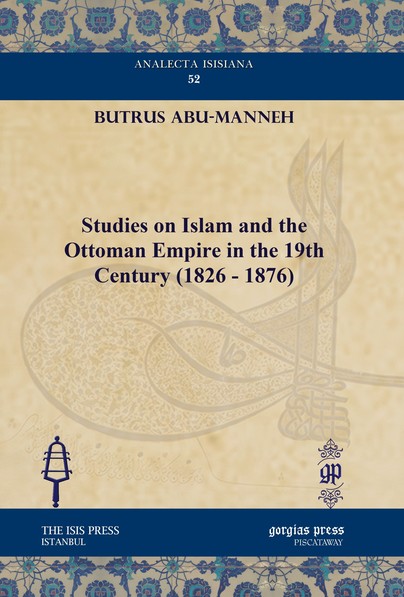 Studies on Islam and the Ottoman Empire in the 19th Century (1826 - 1876)