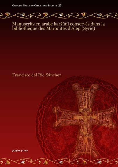 Manuscrits en arabe karšūnī conservés dans la bibliothèque des Maronites d’Alep (Syrie) - Volume 2