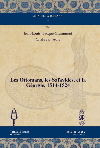 Les Ottomans, les Safavides, et la Géorgie, 1514-1524 Cover