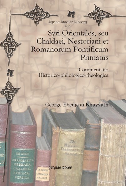Syri Orientales, seu Chaldaei, Nestoriani et Romanorum Pontificum Primatus