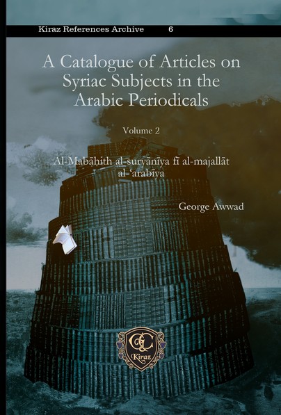 A Catalogue of Articles on Syriac Subjects in the Arabic Periodicals (vol 2)