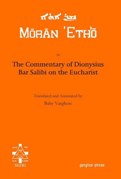 The Commentary of Dionysius Bar Salibi on the Eucharist