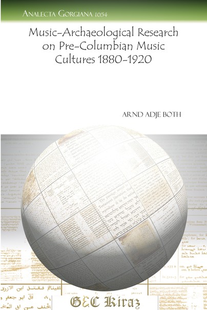 Music-Archaeological Research on Pre-Columbian Music Cultures 1880-1920