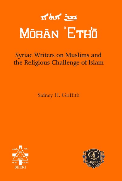 Syriac Writers on Muslims and the Religious Challenge of Islam