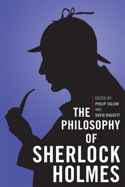 The Philosophy of Sherlock Holmes