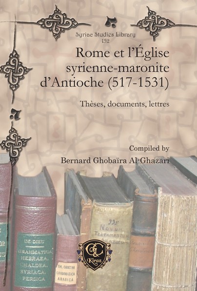 Rome et l'Église syrienne-maronite d'Antioche (517-1531)