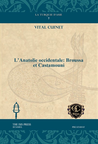 L'Anatolie occidentale: Broussa et Castamouni