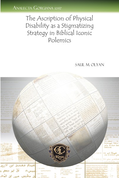 The Ascription of Physical Disability as a Stigmatizing Strategy in Biblical Iconic Polemics