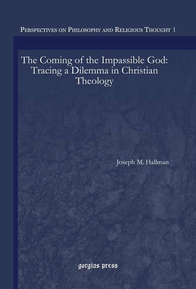 The Coming of the Impassible God: Tracing a Dilemma in Christian Theology