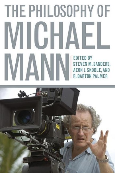 The Philosophy of Michael Mann