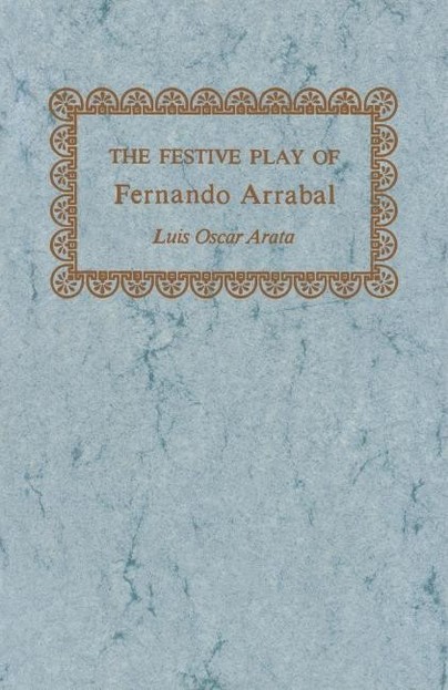 The Festive Play of Fernando Arrabal