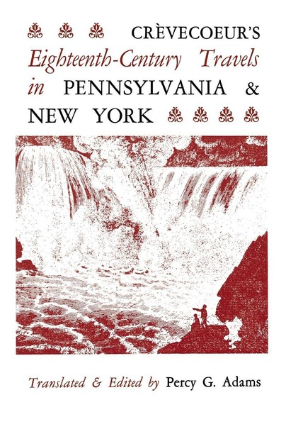 Crèvecoeur's Eighteenth-Century Travels in Pennsylvania and New York Cover