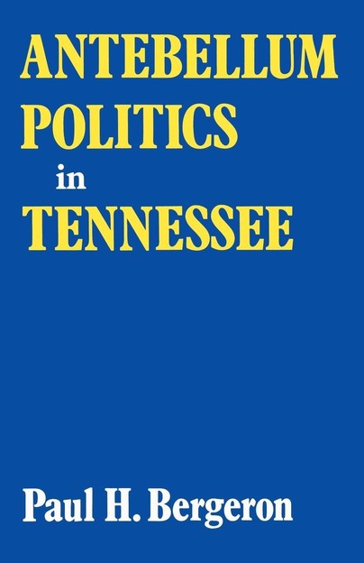 Antebellum Politics in Tennessee Cover