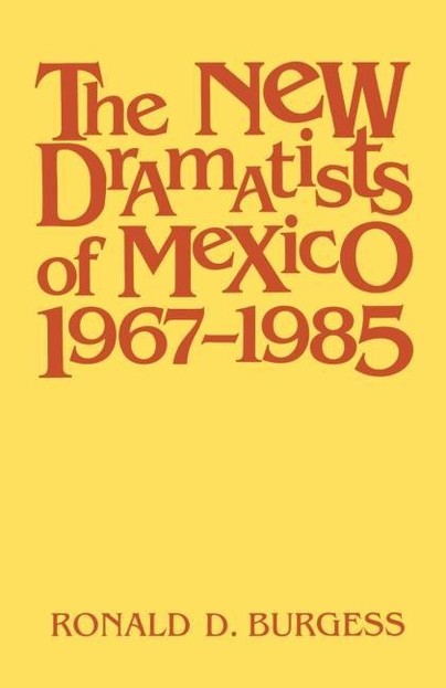 The New Dramatists of Mexico 1967-1985 Cover