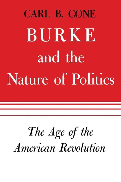 Burke and the Nature of Politics Cover