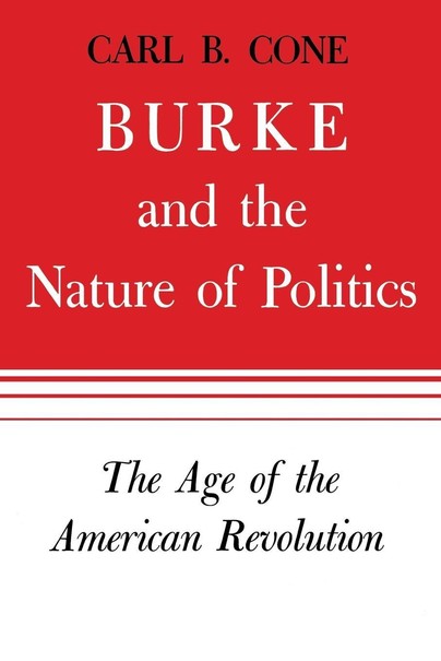 Burke and the Nature of Politics