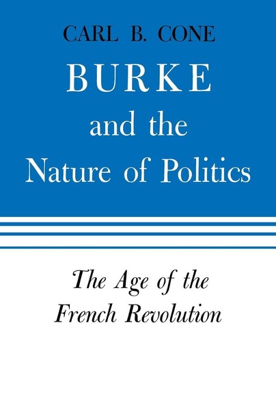 Burke and the Nature of Politics Cover